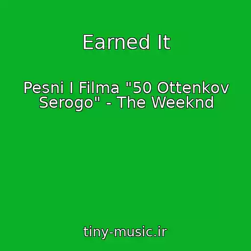کاور آهنگ Earned It از Pesni I Filma "50 Ottenkov Serogo" - The Weeknd