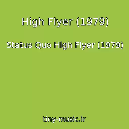 کاور آهنگ High Flyer (1979) از Status Quo High Flyer (1979)