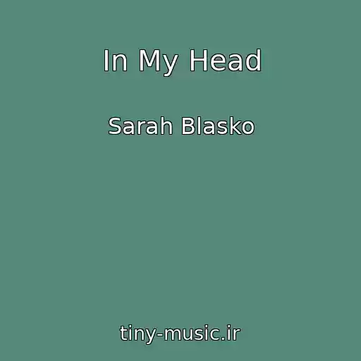 کاور آهنگ In My Head از Sarah Blasko