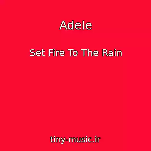 کاور آهنگ Adele از Set Fire To The Rain