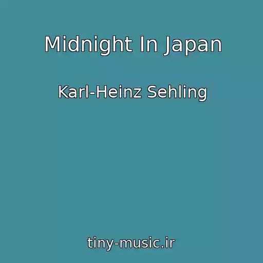 کاور آهنگ Midnight In Japan از Karl-Heinz Sehling