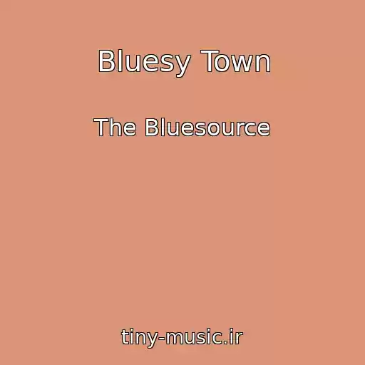 کاور آهنگ Bluesy Town از The Bluesource