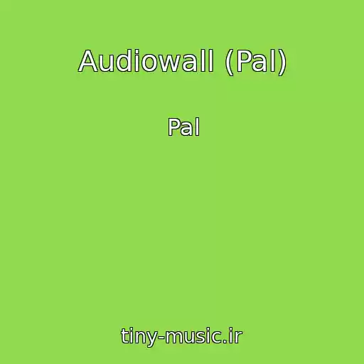 کاور آهنگ Audiowall (Pal) از Pal