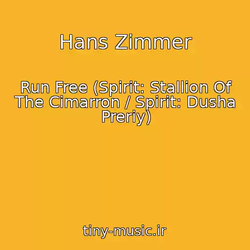 کاور آهنگ Hans Zimmer از Run Free (Spirit: Stallion Of The Cimarron / Spirit: Dusha Preriy)