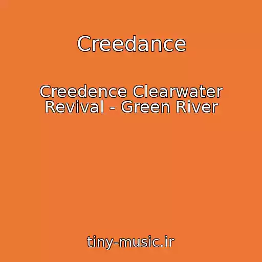 کاور آهنگ Creedance از Creedence Clearwater Revival - Green River