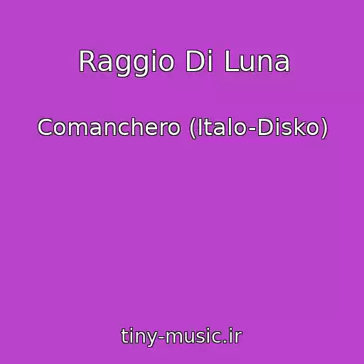 کاور آهنگ Raggio Di Luna از Comanchero (Italo-Disko)