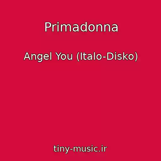 کاور آهنگ Primadonna از Angel You (Italo-Disko)