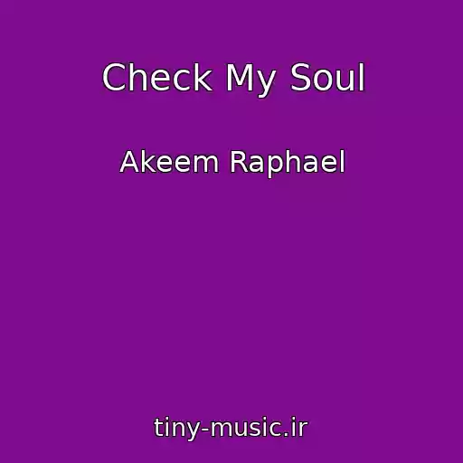 کاور آهنگ Check My Soul از Akeem Raphael
