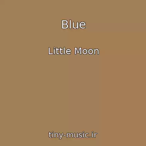 کاور آهنگ Blue از Little Moon