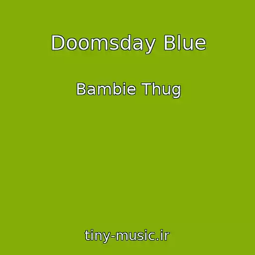 کاور آهنگ Doomsday Blue از Bambie Thug