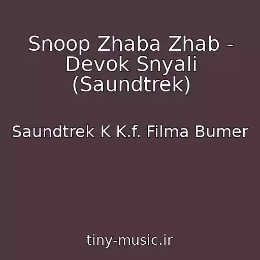 کاور آهنگ Snoop Zhaba Zhab - Devok Snyali (Saundtrek) از Saundtrek K K.f. Filma Bumer