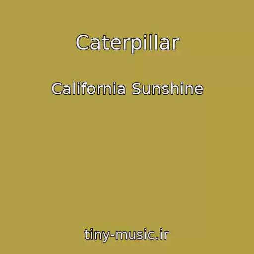 کاور آهنگ Caterpillar از California Sunshine