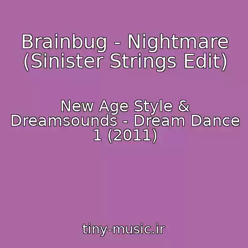 کاور آهنگ Brainbug - Nightmare (Sinister Strings Edit) از New Age Style & Dreamsounds - Dream Dance 1 (2011)