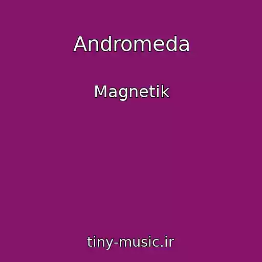 کاور آهنگ Andromeda از Magnetik