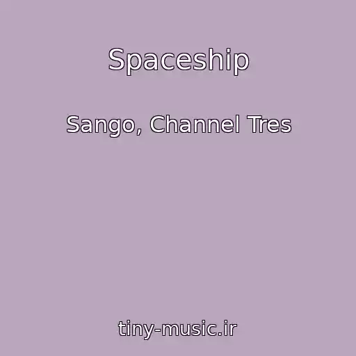 کاور آهنگ Spaceship از Sango, Channel Tres