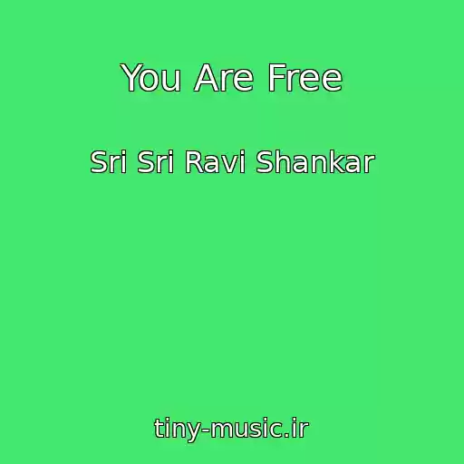 کاور آهنگ You Are Free از Sri Sri Ravi Shankar