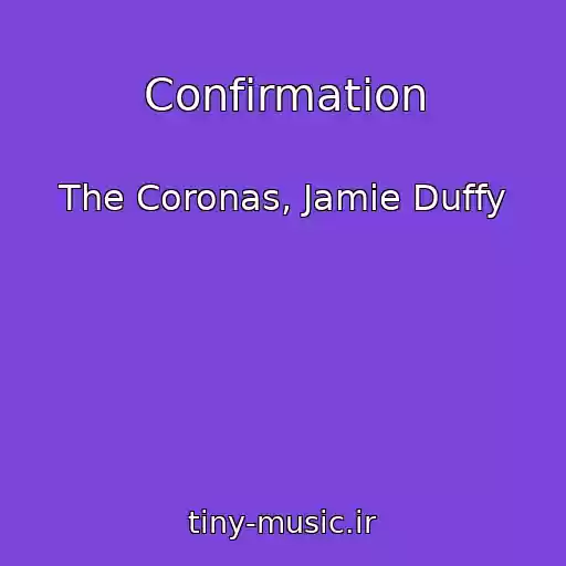کاور آهنگ Confirmation از The Coronas, Jamie Duffy
