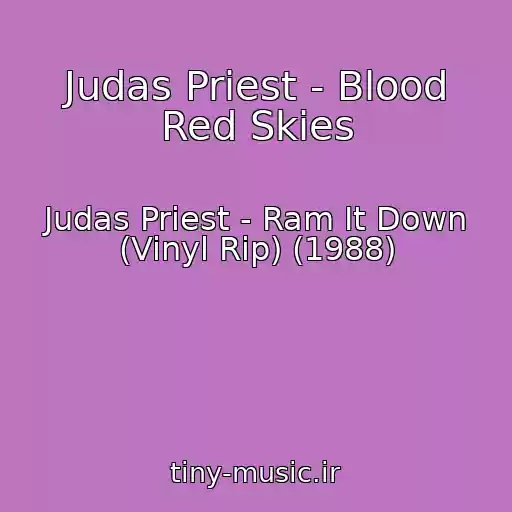 کاور آهنگ Judas Priest - Blood Red Skies از Judas Priest - Ram It Down (Vinyl Rip) (1988)