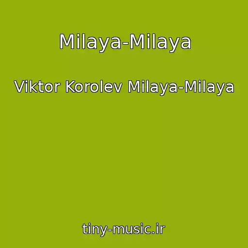 کاور آهنگ Milaya-Milaya از Viktor Korolev Milaya-Milaya