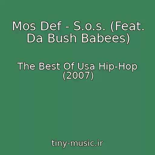 کاور آهنگ Mos Def - S.o.s. (Feat. Da Bush Babees) از The Best Of Usa Hip-Hop (2007)