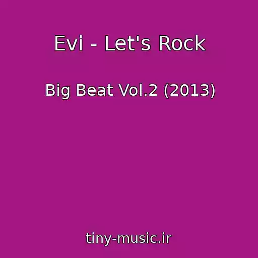 کاور آهنگ Evi - Let's Rock از Big Beat Vol.2 (2013)
