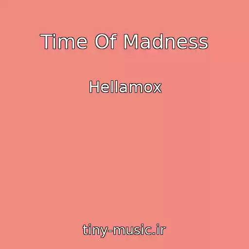 کاور آهنگ Time Of Madness از Hellamox