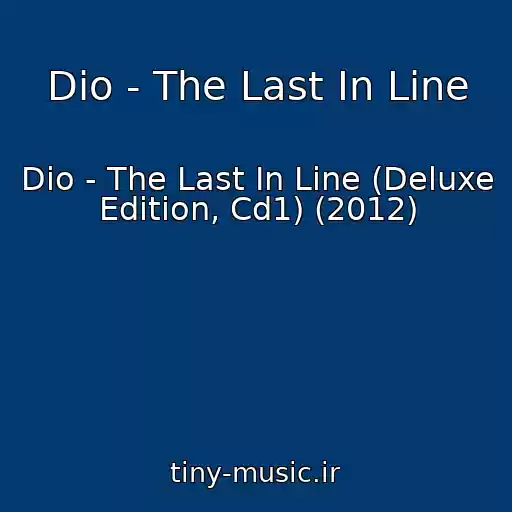 کاور آهنگ Dio - The Last In Line از Dio - The Last In Line (Deluxe Edition, Cd1) (2012)
