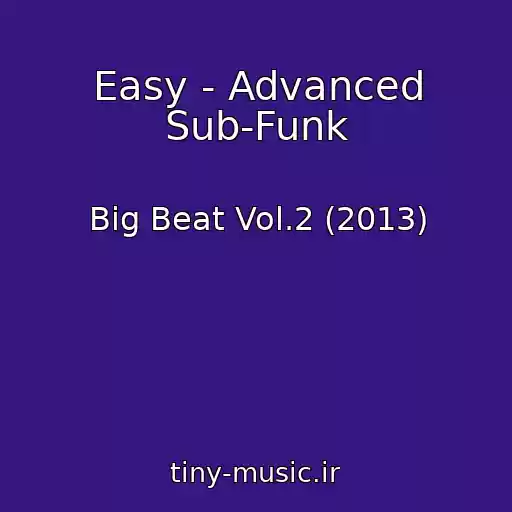 کاور آهنگ Easy - Advanced Sub-Funk از Big Beat Vol.2 (2013)