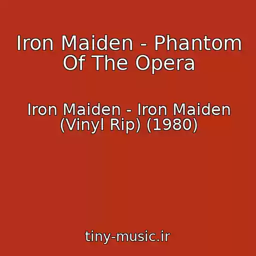 کاور آهنگ Iron Maiden - Phantom Of The Opera از Iron Maiden - Iron Maiden (Vinyl Rip) (1980)