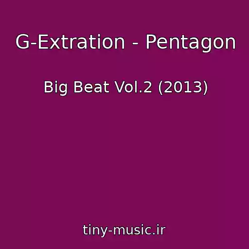 کاور آهنگ G-Extration - Pentagon از Big Beat Vol.2 (2013)