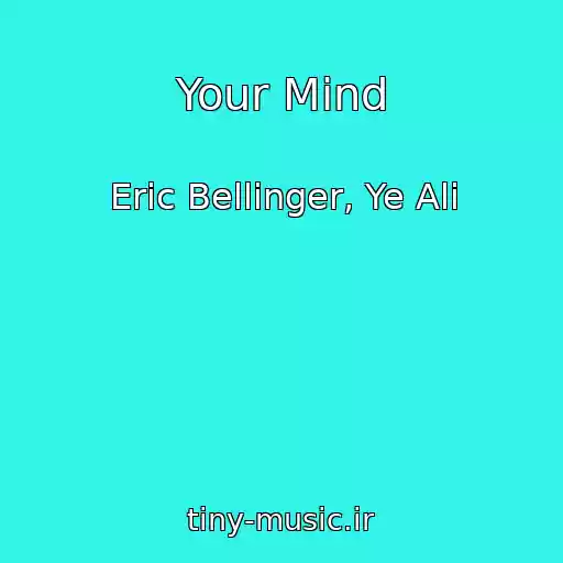 کاور آهنگ Your Mind از Eric Bellinger, Ye Ali