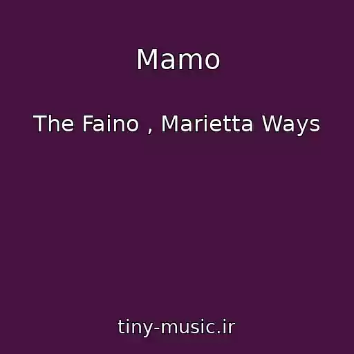 کاور آهنگ Mamo از The Faino , Marietta Ways