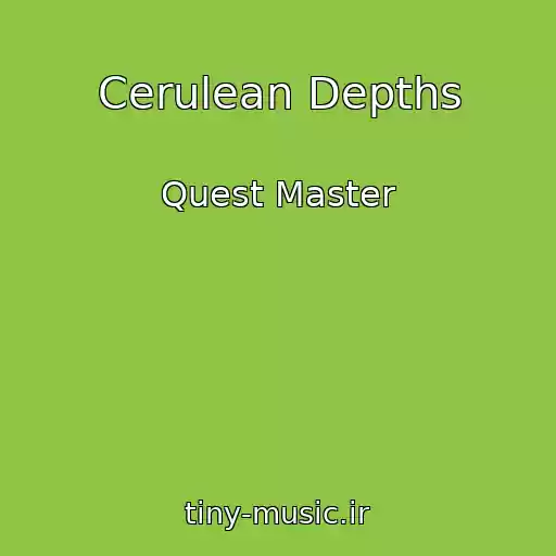 کاور آهنگ Cerulean Depths از Quest Master