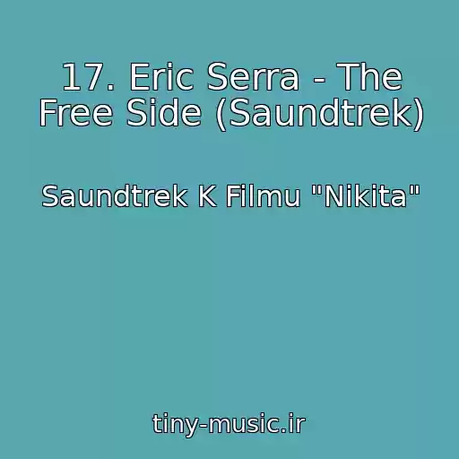 کاور آهنگ 17. Eric Serra - The Free Side (Saundtrek) از Saundtrek K Filmu "Nikita"