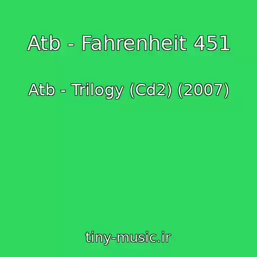 کاور آهنگ Atb - Fahrenheit 451 از Atb - Trilogy (Cd2) (2007)