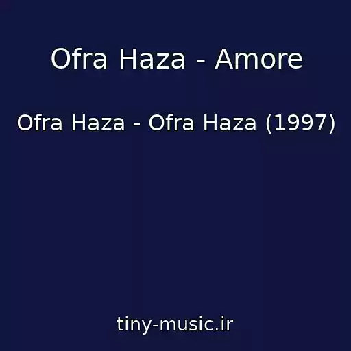کاور آهنگ Ofra Haza - Amore از Ofra Haza - Ofra Haza (1997)