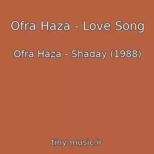 کاور آهنگ Ofra Haza - Love Song از Ofra Haza - Shaday (1988)