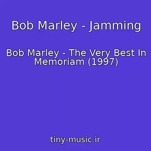 کاور آهنگ Bob Marley - Jamming از Bob Marley - The Very Best In Memoriam (1997)