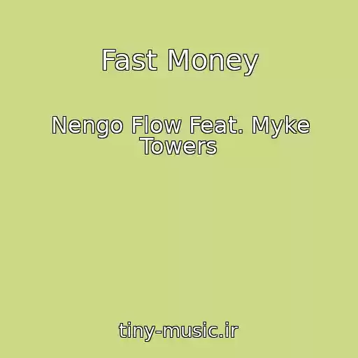 کاور آهنگ Fast Money از Nengo Flow Feat. Myke Towers
