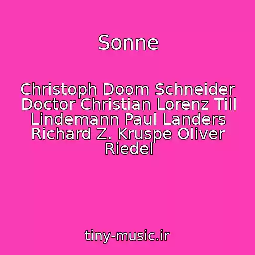 کاور آهنگ Sonne از Christoph Doom Schneider Doctor Christian Lorenz Till Lindemann Paul Landers Richard Z. Kruspe Oliver Riedel