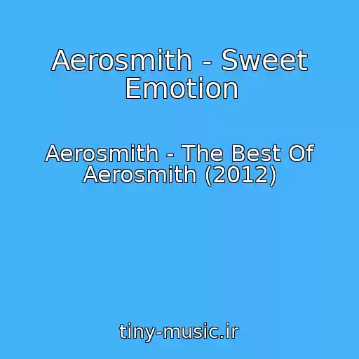 کاور آهنگ Aerosmith - Sweet Emotion از Aerosmith - The Best Of Aerosmith (2012)