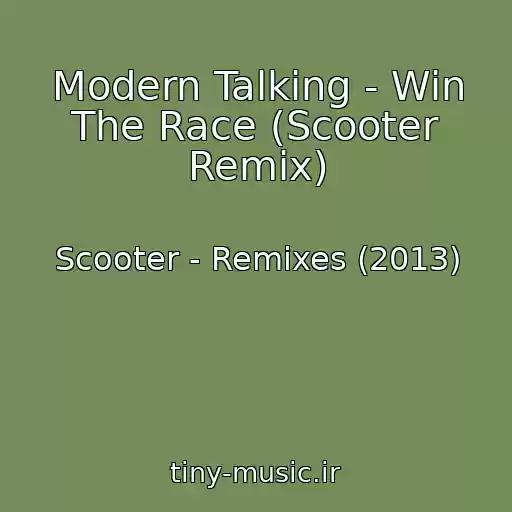 کاور آهنگ Modern Talking - Win The Race (Scooter Remix) از Scooter - Remixes (2013)