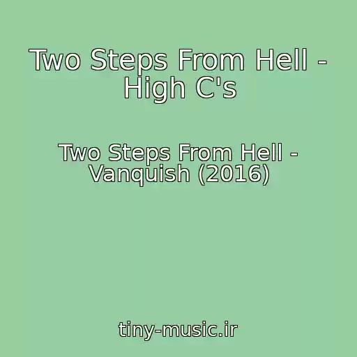 کاور آهنگ Two Steps From Hell - High C's از Two Steps From Hell - Vanquish (2016)