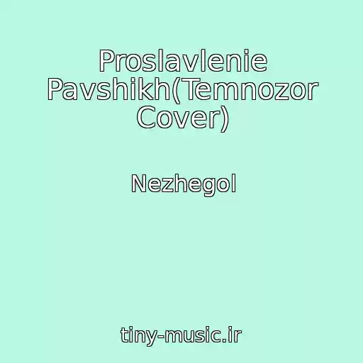 کاور آهنگ Proslavlenie Pavshikh(Temnozor Cover) از Nezhegol