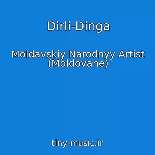 کاور آهنگ Dirli-Dinga از Moldavskiy Narodnyy Artist (Moldovane)
