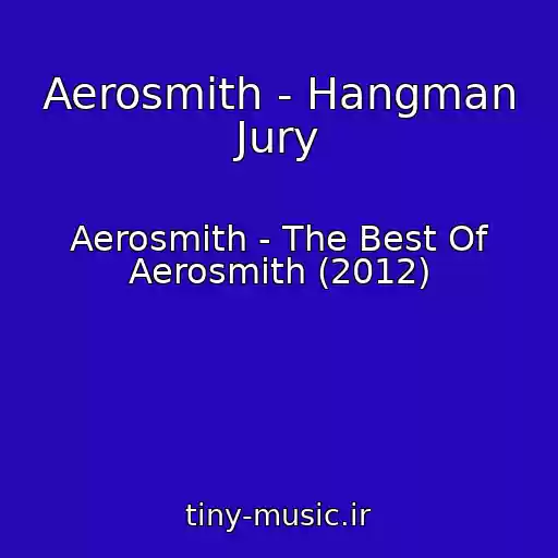 کاور آهنگ Aerosmith - Hangman Jury از Aerosmith - The Best Of Aerosmith (2012)