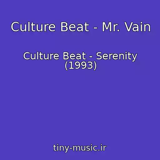 کاور آهنگ Culture Beat - Mr. Vain از Culture Beat - Serenity (1993)