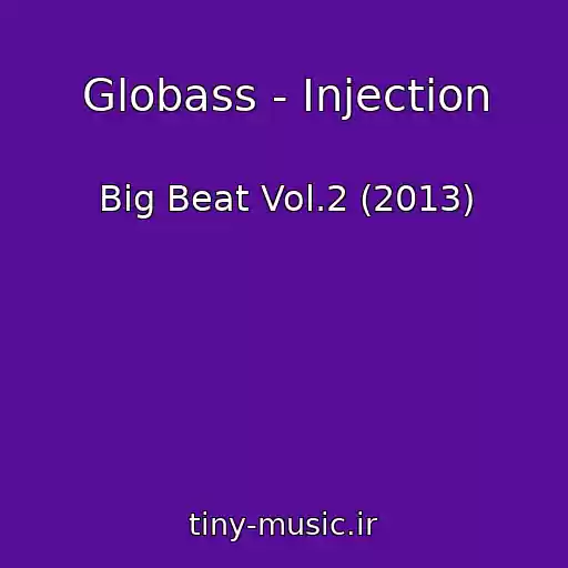 کاور آهنگ Globass - Injection از Big Beat Vol.2 (2013)