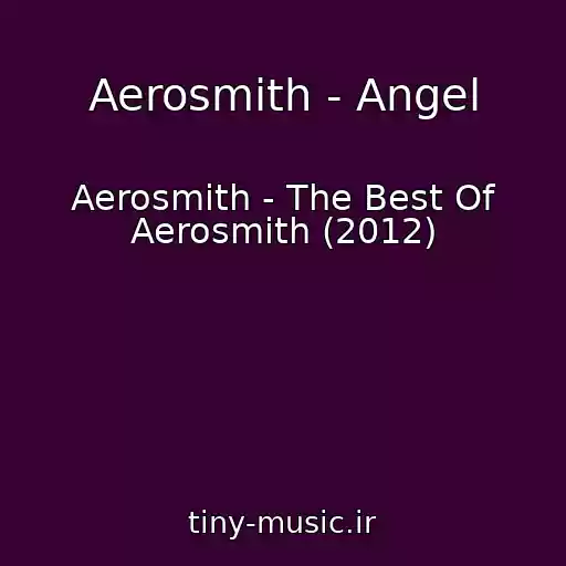 کاور آهنگ Aerosmith - Angel از Aerosmith - The Best Of Aerosmith (2012)