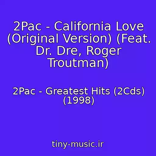 کاور آهنگ 2Pac - California Love (Original Version) (Feat. Dr. Dre, Roger Troutman) از 2Pac - Greatest Hits (2Cds) (1998)